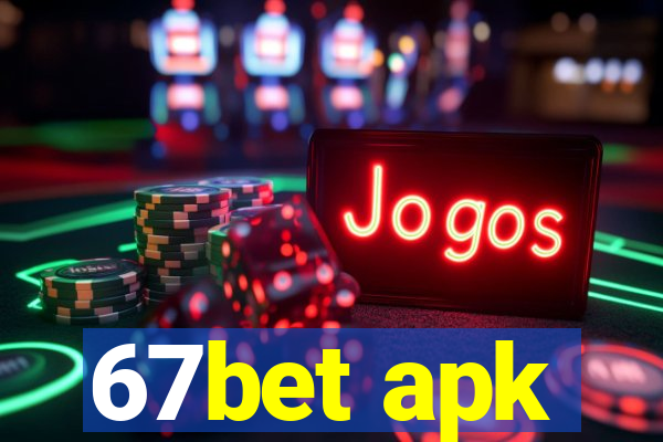 67bet apk